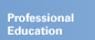 Professional Education